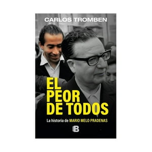 Ediciones B - Libro El Peor De Todos - Carlos Tromben