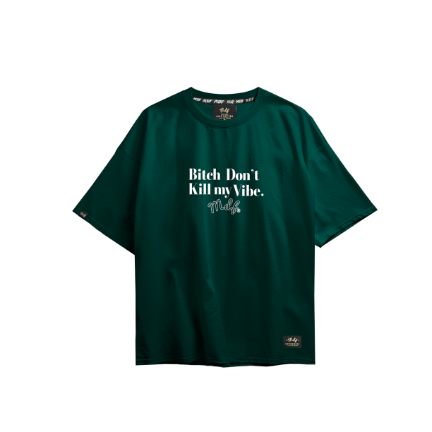 MDF® Polera Bi$# DON´T KILL MY VIBE