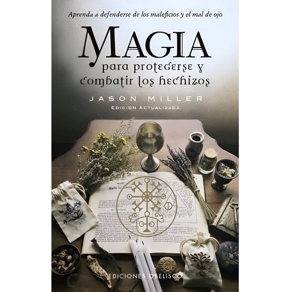 Magia para protegerse y combatir los hechizos