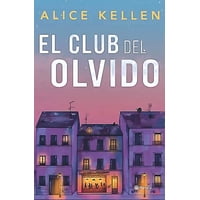 Planeta - Libro El Club Del Olvido - Alice Kellen