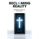 thumbnail image 1 of Reclaiming Reality: Restoring Humanity In The Age Of AI, 1 of 1