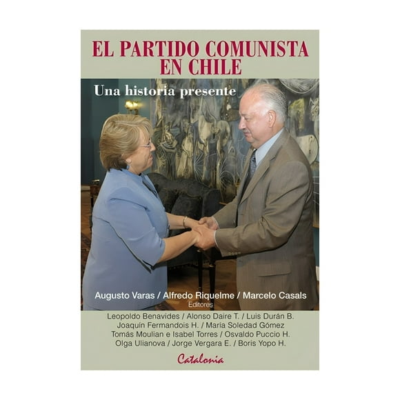 El Partido C O M U N I S T A En Chile Una Historia Presente 504