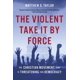 thumbnail image 1 of Libro de Broadleaf Books: Los Violentos lo Toman por la Fuerza, 1 of 1