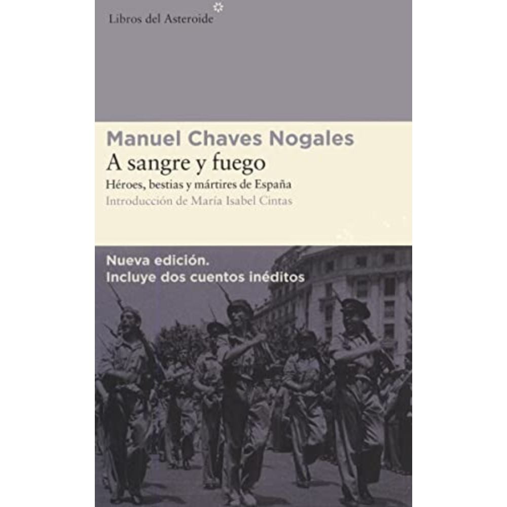 Libros Del Asteroide - Libro A Sangre Y Fuego - Manuel Chaves Nogales