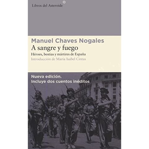 Libros Del Asteroide - Libro A Sangre Y Fuego - Manuel Chaves Nogales