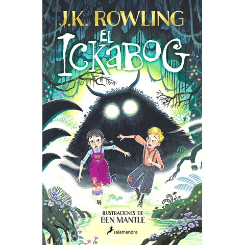 Salamandra Infantil Y Juvenil - Libro El Ickabog (Edición Ilustrada) - J. K. Rowling