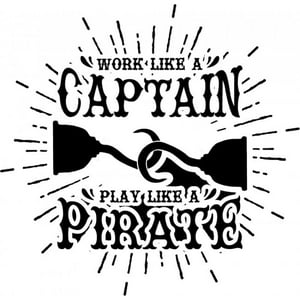 Rienda Libre Graphics - Decomural Work Like A Captain Play Like A Pirate Ws-46298