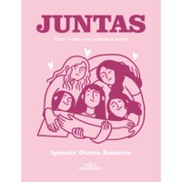 Alfaguara - Libro Juntas. Entre Todas Nos Cuidamos Mejor