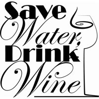 Rienda Libre Graphics - Decomural Save Water Wine Kitchen Ws-46231