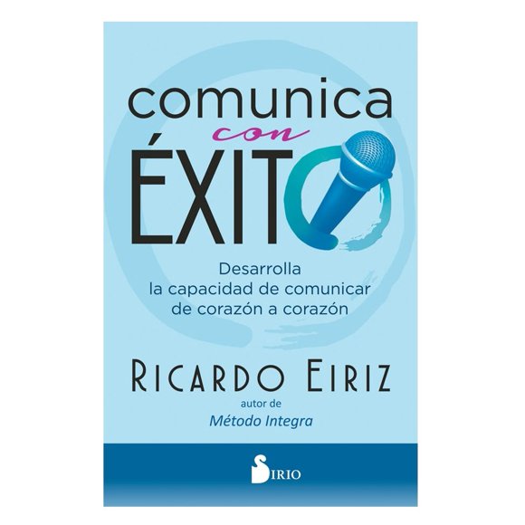 Comunica Con Éxito de Editorial Sirio