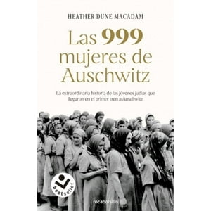 Genérico - Libro Las 999 Mujeres De Auschwitz - Heather Dune Macadam