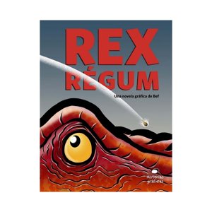 Historias Graficas - Libro Rex Regum - Bernardo Fernandez Bef