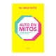 thumbnail image 1 of Alto en mitos - Sobre medicina y alimentación / Dr. Nico Soto, 1 of 1
