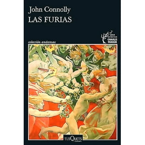 Tusquets - Libro Las Furias (Serie Charlie Parker 21) - John Connolly