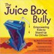 thumbnail image 1 of Libro The Juice Box Bully: Cómo empoderar a los niños para que defiendan a los demás, 1 of 3