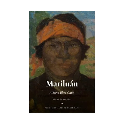 Ediciones Mac Kay - Libro Mariluán /Alberto Blest Gana