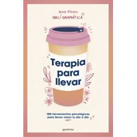 Montena - Libro Terapia Para Llevar Ana Pérez ((A)Nacidramatica)