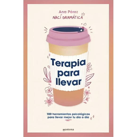 Libro Terapia Para Llevar Ana Pérez ((a)nacidramatica)