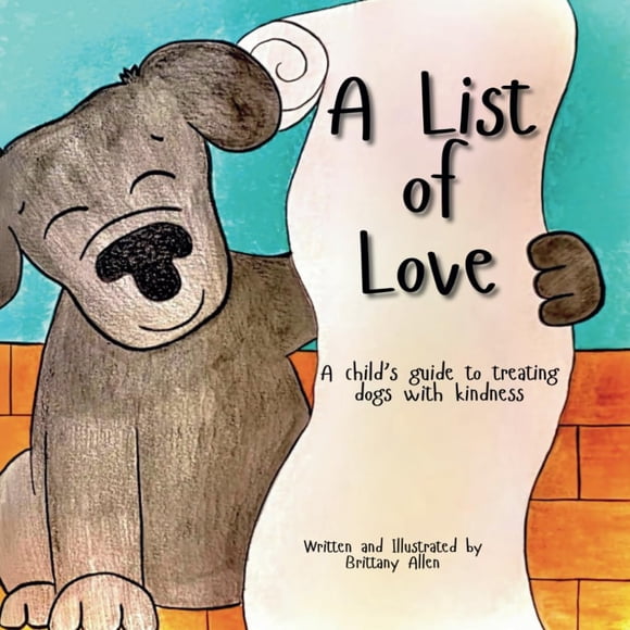 Libro Allen Publishing Una lista de amor: guía para niños sobre cómo tratar a los perros con amabili
