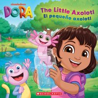 Libro Scholastic Dora: El Pequeño Ajolote/El Pequeño Ajolote