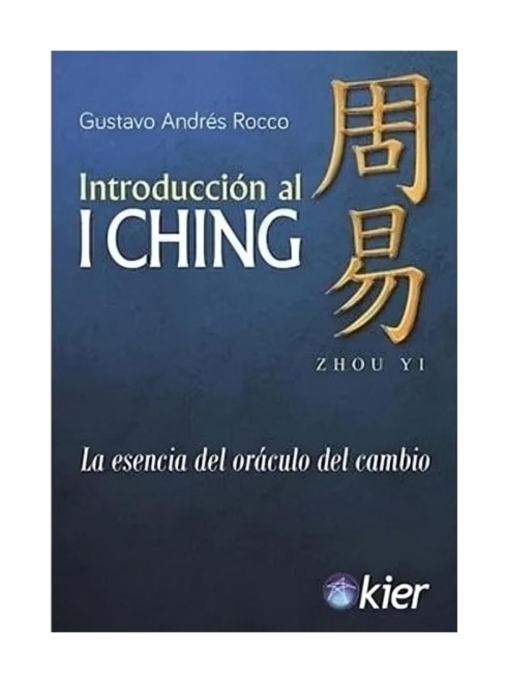 Kier - Libro Introducción Al I Ching Gustavo Rocco