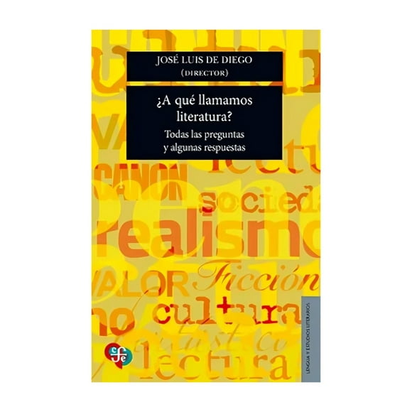 ¿a Qué Llamamamos Literatura? Todas Las Preguntas Y Algunas
