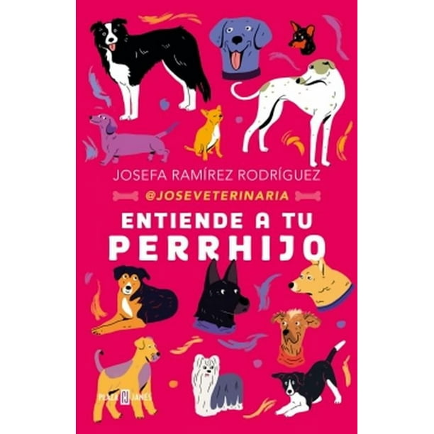 Libro Entiende a tu perrhijo - Josefa Ramírez Rodríguez