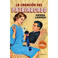 Paidos - Libro La Creación Del Patriarcado