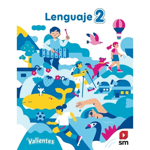 Texto Lenguaje 2º Proyecto Valientes - Ediciones Sm