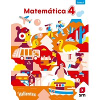 Texto Matemática 4° Proyecto Valientes - Ediciones Sm