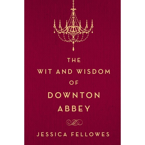 Libro St. Martin's Griffin – Downton Abbey: Ingenio y Sabiduría