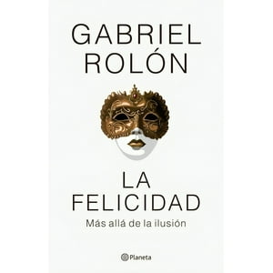 Booket - Libro La Felicidad (Td) - Gabriel Rolón