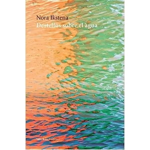 Big Sur - Libro Destellos Sobre El Agua - Nora Ikstena