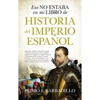 Almuzara Editorial - Eso No Estaba En Mi Libro De Historia Del Imperio