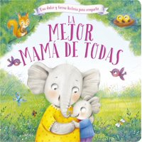 Zig-Zag - Libro Ternura - La Mejor Mamá / 24 Páginas De 19,4 X 19,4 Cm. Tapa Cartoné Acolchado, Con Spot Uv.