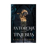 Ediciones Urano - Libro Una Antorcha En Las Tinieblas Sabaa Tahir