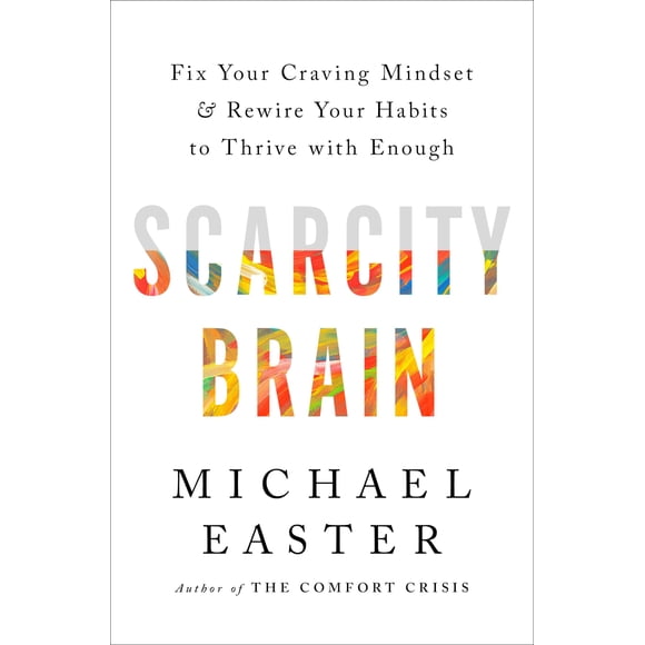 Book Scarcity Brain: arregle su mentalidad de antojo y reconfigure sus hábitos
