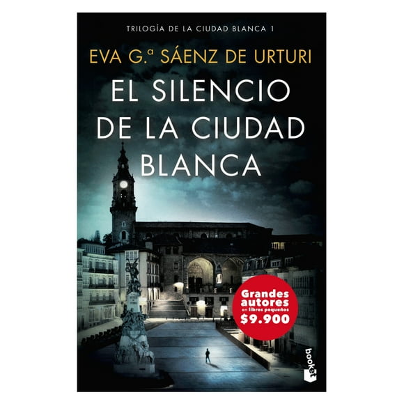 El Silencio De La Ciudad Blanca - Eva García Sáenz De Urturi