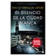 thumbnail image 1 of El Silencio De La Ciudad Blanca - Eva García Sáenz De Urturi, 1 of 2