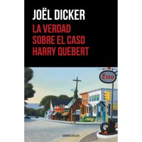 Debolsillo - La Verdad Sobre El Caso Harry Quebert