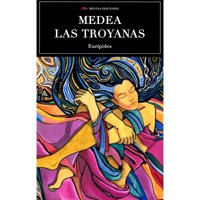 Mestas Ediciones - Medea - Las Troyanas