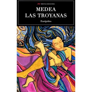 Mestas Ediciones - Medea - Las Troyanas