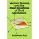 thumbnail image 1 of Libro Dover Publications Vectores, tensores y ecuaciones básicas de la mecánica de fluidos, 1 of 1