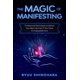thumbnail image 1 of The Magic of Manifesting: 15 Advanced Techniques To Attract Your Best Life, Even If You Think It's Impossible Now (Law of Attraction), 1 of 1