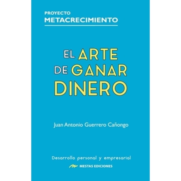 El Arte De Ganar Dinero