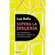 thumbnail image 1 of Libro Supera La Dislexia - Luz Rello, 1 of 2