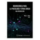 thumbnail image 1 of Neurociencia Para La Psicología Y Otras Área, 1 of 2