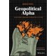 thumbnail image 1 of Wiley – Geopolitical Alpha: Un Marco de Inversión para Predecir el Futuro, 1 of 1
