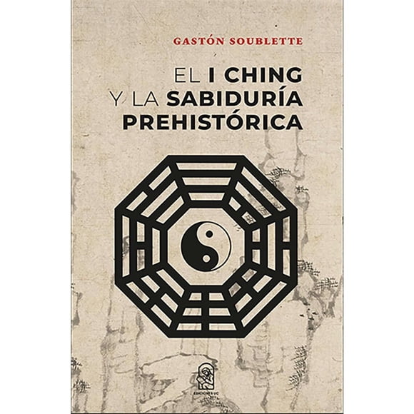 Libro El I Ching Y La Sabiduría Prehistórica 833