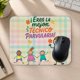 thumbnail image 2 of Mousepad 20x24 Cm - Diseño Eres la Mejor Técnico Parvularia, 2 of 3